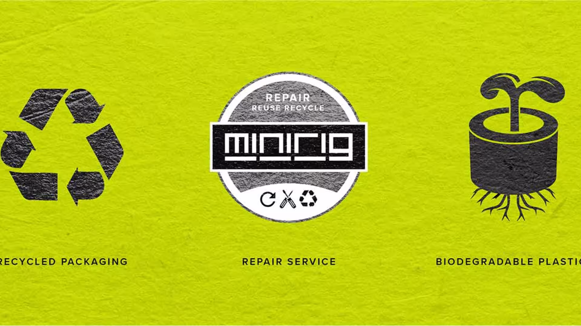 Recycled Packaging, Repair Service, Bio plastics