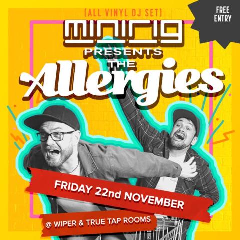 The Allergies Minirig at Wiper and True